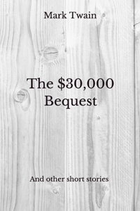 The $30,000 Bequest