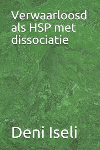 Verwaarloosd als HSP met dissociatie