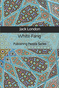 White Fang - Publishing People Series