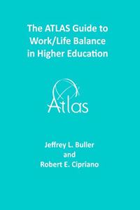 The ATLAS Guide to Work/Life Balance in Higher Education