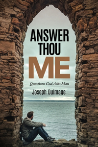 Answer Thou Me