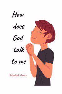 How does God talks to me
