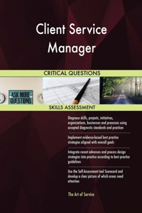 Client Service Manager Critical Questions Skills Assessment