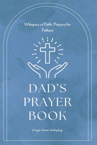 Dad's Prayer Book - Whispers Of Faith