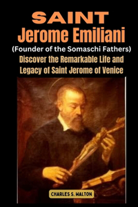 Saint Jerome Emiliani (Founder of the Somaschi Fathers)