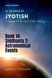 Siddhanta 2: Astronomical Events : A Journey into the World of Vedic Astrology