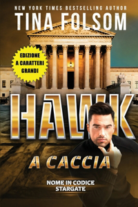 Hawk a Caccia (Nome in Codice Stargate #5) (Edizione a caratteri grandi)
