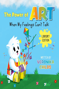 Power of Art - When My Feelings Can't Talk Library Edition
