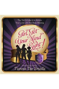 Girl, Get Your Mind Right!