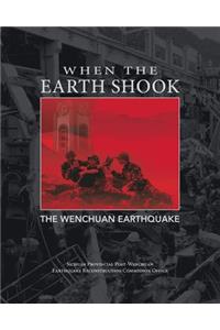When the Earth Shook: The Wenchuan Earthquake