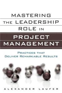 Mastering the Leadership Role in Project Management