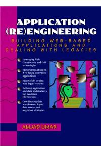 Application Reengineering: Building Web-Based Applications and Dealing with Legacies