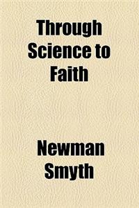 Through Science to Faith