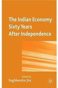 Indian Economy Sixty Years After Independence