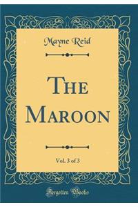 The Maroon, Vol. 3 of 3 (Classic Reprint)