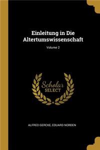 Einleitung in Die Altertumswissenschaft; Volume 2