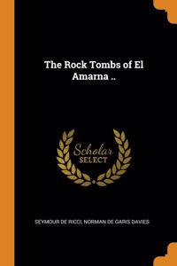 Rock Tombs of El Amarna ..