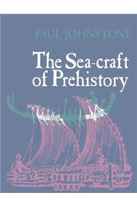 The Sea-Craft of Prehistory