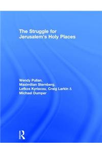 The Struggle for Jerusalem's Holy Places