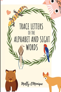 Trace Letters Of The Alphabet and Sight Words