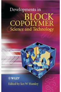 Developments in Block Copolymer Science and Technology