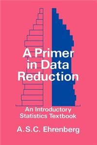 Primer in Data Reduction