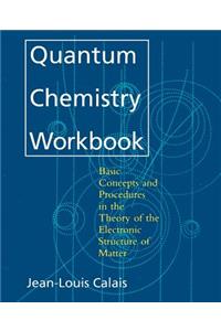 Quantum Chemistry Workbook