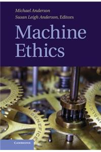 Machine Ethics