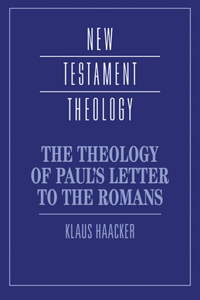 Theology of Paul's Letter to the Romans