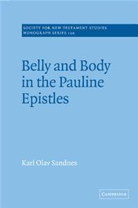 Belly and Body in the Pauline Epistles