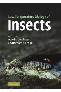 Low Temperature Biology of Insects