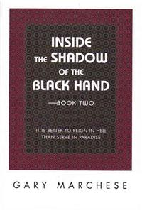 Inside the Shadow of the Black Hand Book II