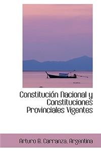 Constituci N Nacional y Constituciones Provinciales Vigentes
