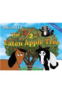 Riki and J.R.: The 1/2 Eaten Apple Tree