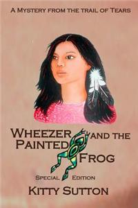 Wheezer and the Painted Frog (Special Edition)