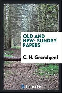 Old and new; sundry papers