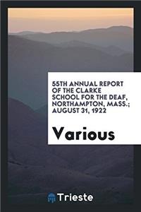 55th Annual Report of the Clarke School for the Deaf, Northampton, Mass.; August 31, 1922