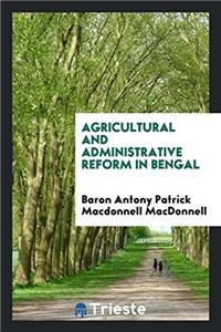 Agricultural and administrative reform in Bengal