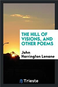 THE HILL OF VISIONS, AND OTHER POEMS