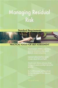 Managing Residual Risk Standard Requirements