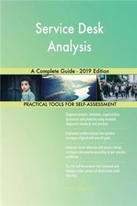 Service Desk Analysis A Complete Guide - 2019 Edition