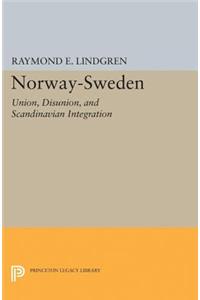 Norway-Sweden: Union, Disunion, and Scandinavian Integration