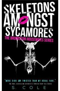 Skeletons Amongst Sycamores