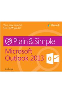Microsoft Outlook 2013 Plain & Simple