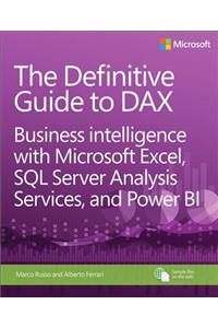 The Definitive Guide to Dax: Business Intelligence with Microsoft Excel, SQL Server Analysis Services, and Power Bi