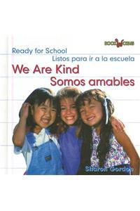 Somos Amables / We Are Kind