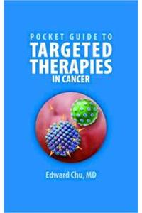 Pocket Guide to Targeted Therapies in Cancer