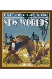 Ten of the Best Adventures in New Worlds