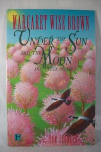 Under the Sun and the Moon:: Under the Sun and the Moon: And Other Peoms