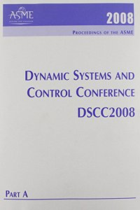Print Proceedings of the ASME 2008 Dynamic Systems and Control Conference (DSCC2008)